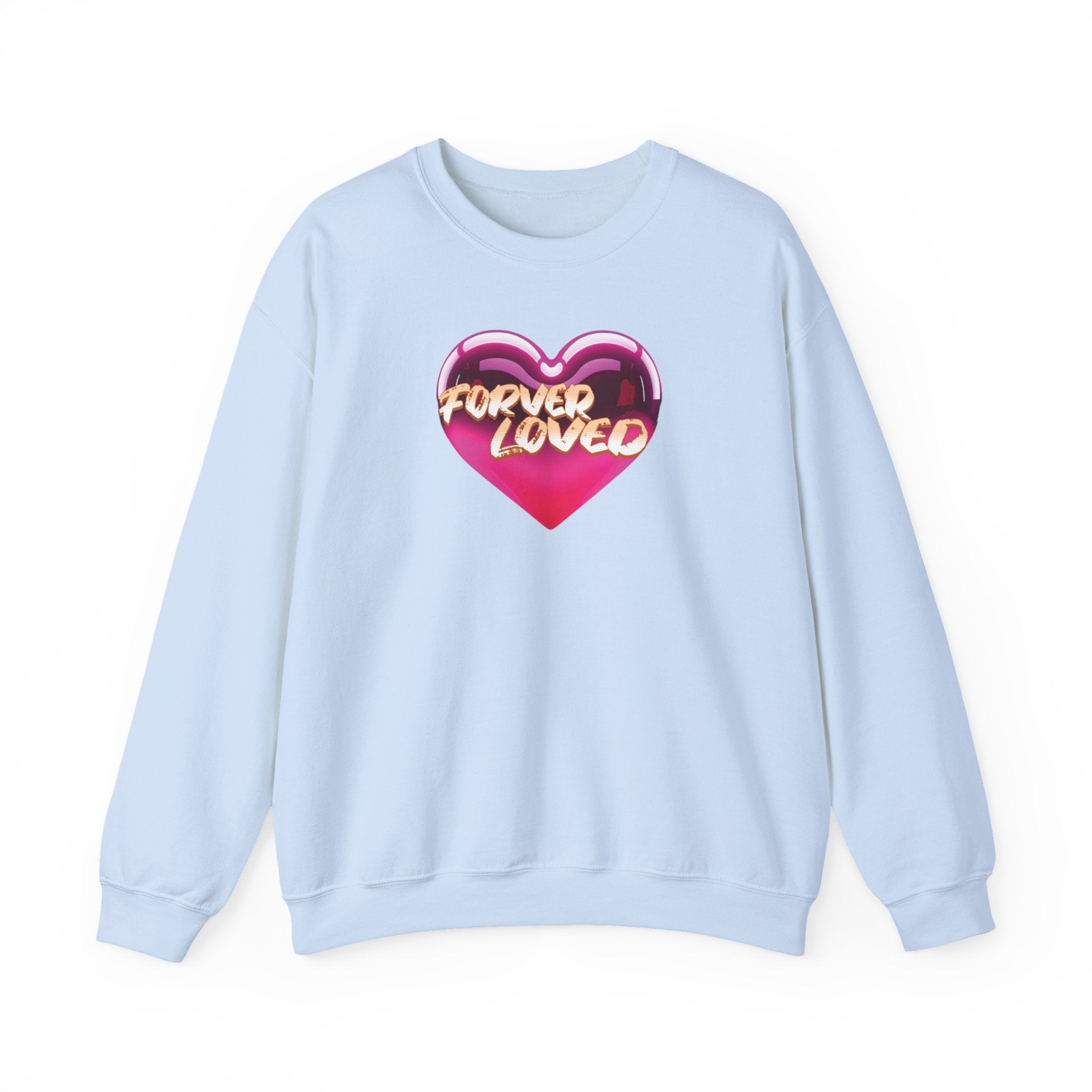 Forever Loved Sweatshirt