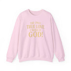 True Love Sweatshirt