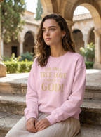 True Love Sweatshirt