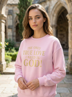 True Love Sweatshirt