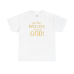 True Love Shirt