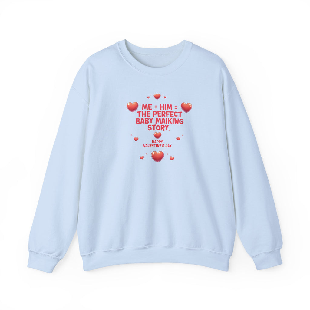 Me + Him Sweatshirt
