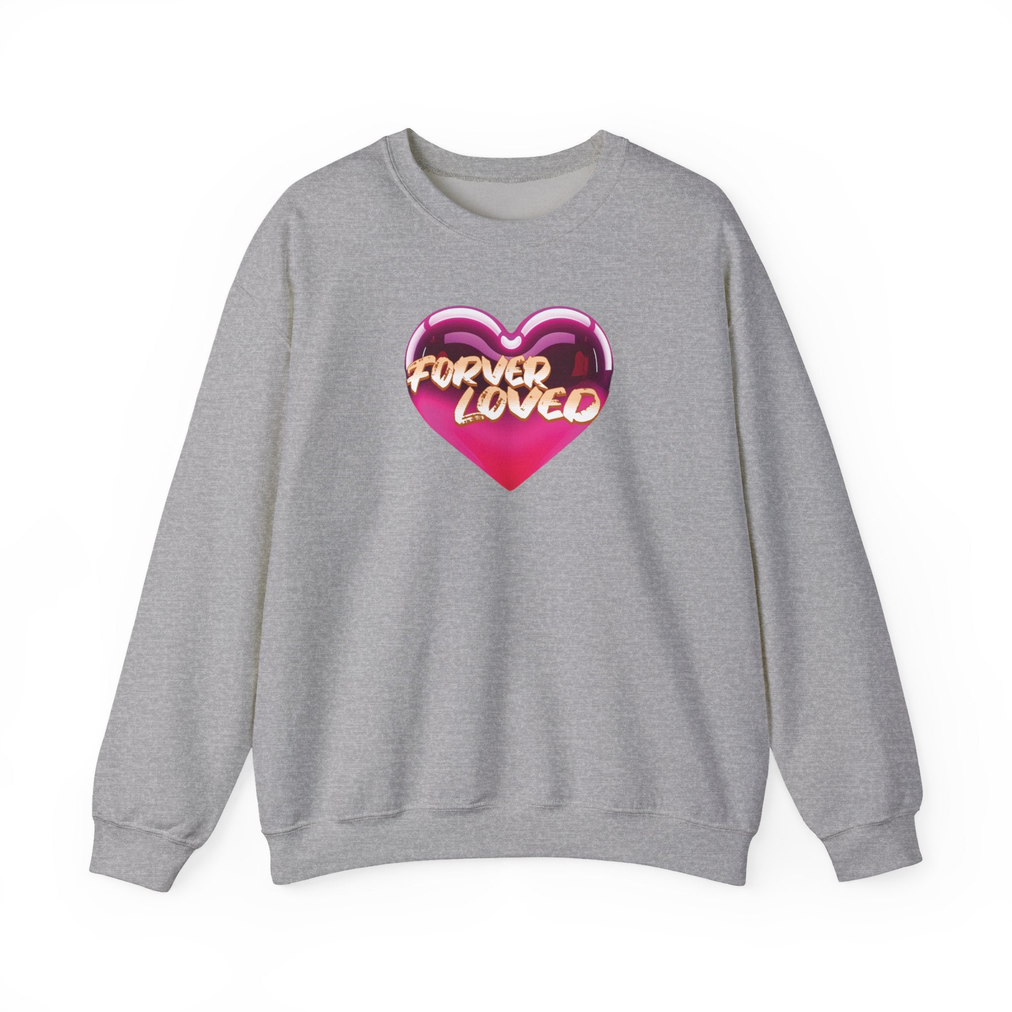 Forever Loved Sweatshirt